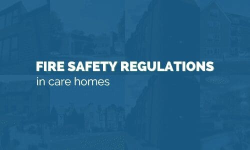 fire safety regulations in care homes